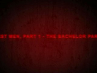 সবচেয়ে ভাল পুরুষ, অংশ এক ঐ bachelor পার্টি